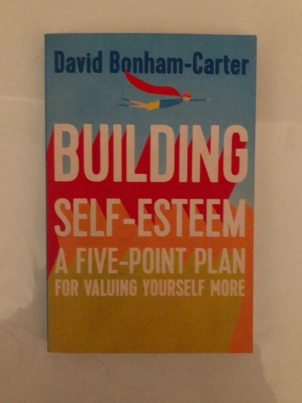 David Bonham-Carter - Building Self-Esteem Book (Yellow & Blue)